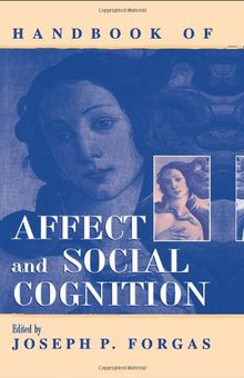 Handbook of Affect and Social Cognition