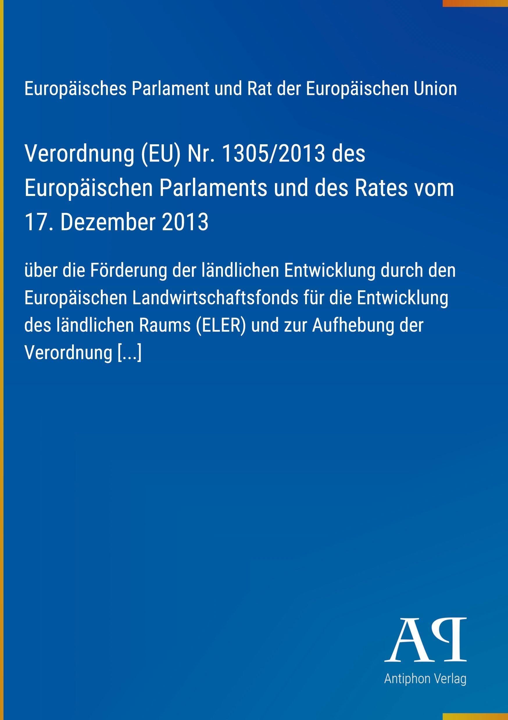 Verordnung (EU) Nr. 1305/2013 des Europäischen Parlaments und des Rates vom 17. Dezember 2013