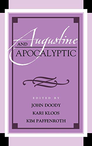 Augustine and Apocalyptic (Augustine in Conversation: Tradition and Innovation)