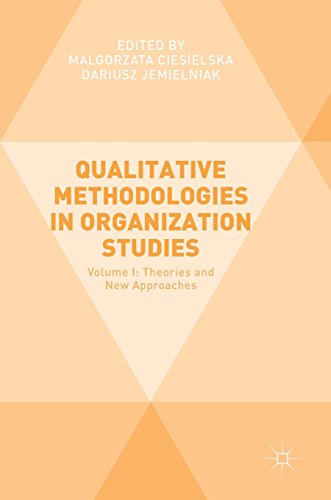 1: Qualitative Methodologies in Organization Studies: Volume I: Theories and New Approaches