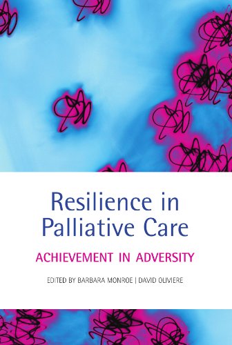 Resilience in Palliative Care : Achievement in adversity: Achievement in adversity