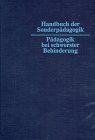 Handbuch der Sonderpädagogik, in 12 Bdn., Bd.12, Pädagogik bei schwerster Behinderung