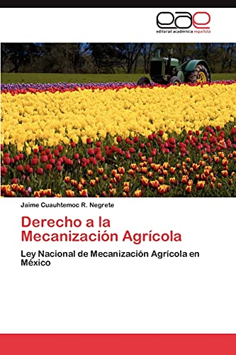 Derecho a la Mecanización Agrícola: Ley Nacional de Mecanización Agrícola en México
