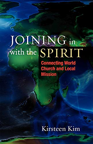 Kirsteen Kim Joining In With The Spirit, Connecting World Church And Local Mission