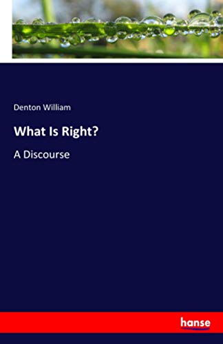 What Is Right?: A Discourse