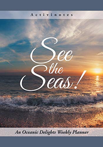 See the Seas! An Oceanic Delights Weekly Planner