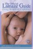 Official Lamaze Guide: Giving Birth with Confidence