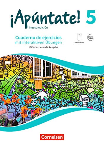 ¡Apúntate! - 2. Fremdsprache - Ausgabe 2016 - Band 5: Differenzierende Ausgabe - Cuaderno de ejercicios mit interaktiven Übungen auf scook.de - Mit eingelegtem Förderheft und Audios online