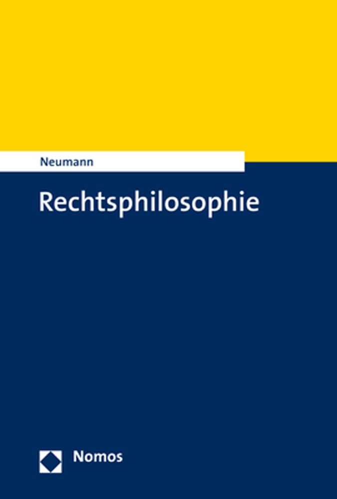 Neumann, Ulfrid: Einführung in Rechtsphilosophie und Rechtswissenschaft