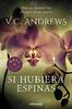 Si hubiera espinas. Saga Dollanganger III (If There Be Thorns) (BEST SELLER, Band 26200)