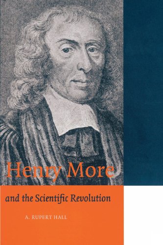 Henry More: And the Scientific Revolution (Cambridge Science Biographies)