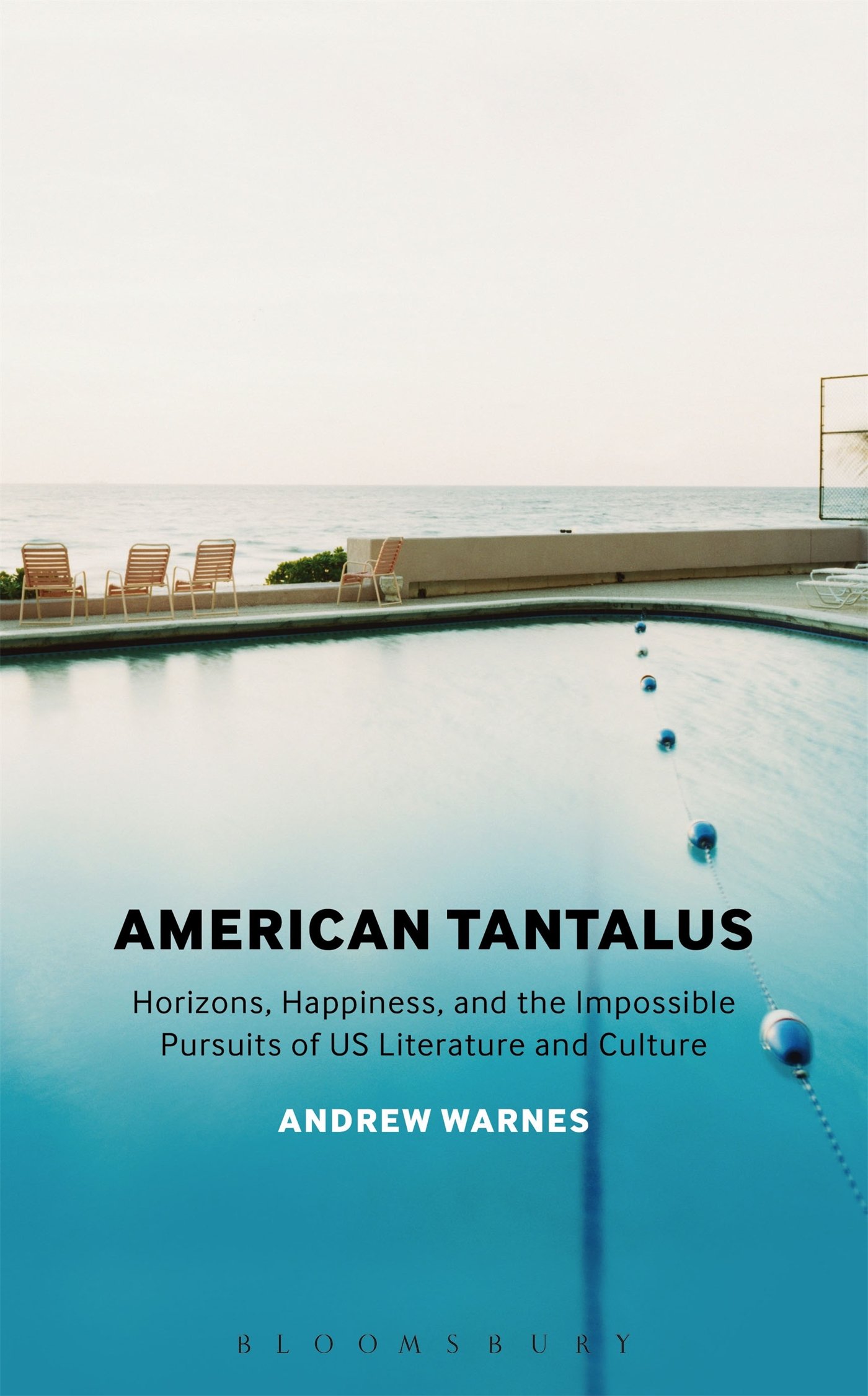American Tantalus: Horizons, Happiness, and the Impossible Pursuits of US Literature and Culture