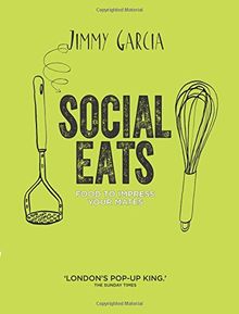 Social Eats: Amazing Food from the Pop-Up King
