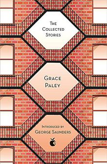 The Collected Stories of Grace Paley (Virago Modern Classics, Band 303)