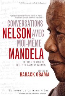 Conversations avec moi-même : lettres de prison, notes et carnets intimes