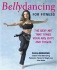 Bellydancing For Fitness: The Sexy Art That Tones Your Abs, Butt And Thighs