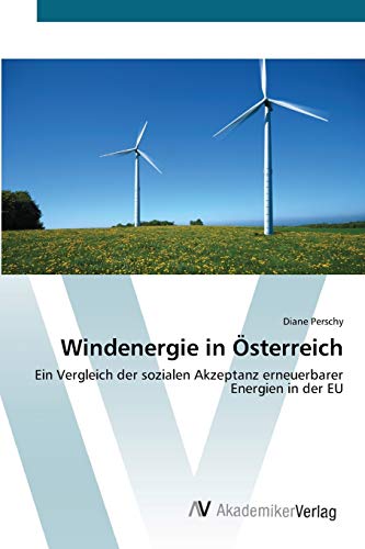 Windenergie in Österreich: Ein Vergleich der sozialen Akzeptanz erneuerbarer Energien in der EU
