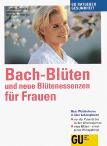 Bach-Blüten und neue Blütenessenzen für Frauen, GU Ratgeber Gesundheit