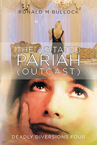 Deadly Diversions Four: The Agitated Pariah (Outcast)