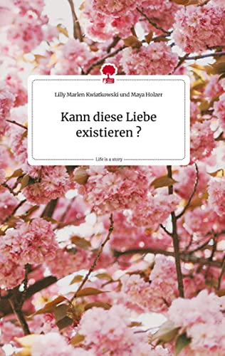 Kann diese Liebe existieren? Life is a Story - story.one