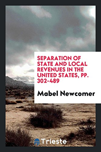 Separation of state and local revenues in the United States, pp. 302-489