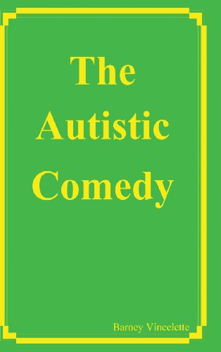 The Autistic Comedy