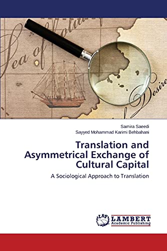 Translation and Asymmetrical Exchange of Cultural Capital: A Sociological Approach to Translation