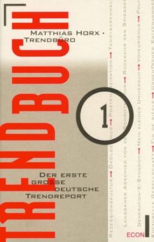 Trendbuch 1 - Der erste große deutsche Trendreport