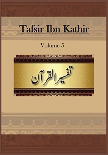 Tafsir Ibn Kathir, Volume 5