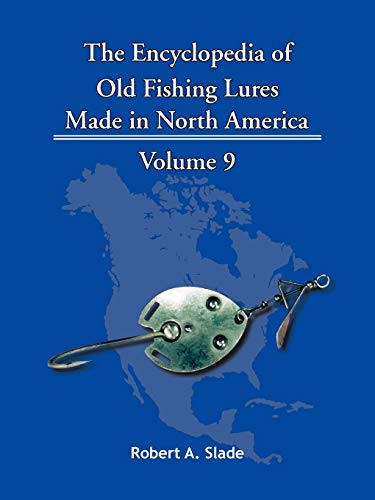 The Encyclopedia of Old Fishing Lures: Made in North America