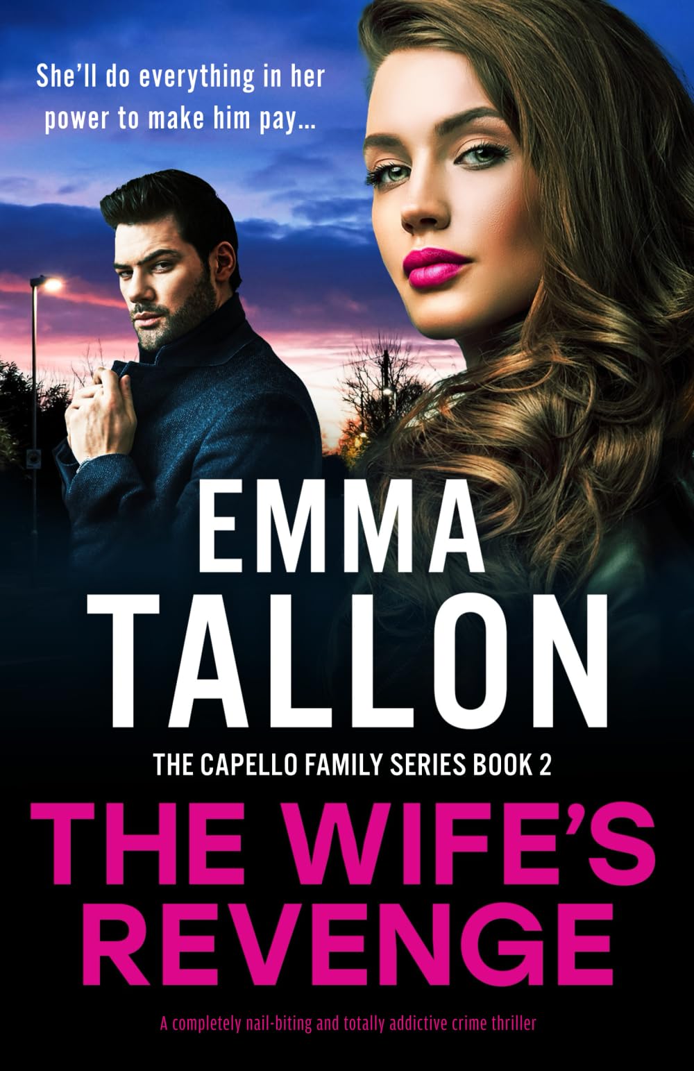 The Wife's Revenge: A completely nail-biting and totally addictive crime thriller (The Capello Family Series, Band 2)