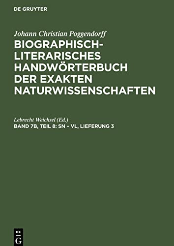 Biographisch-Literarisches Handwörterbuch der exakten Naturwissenschaften, Band 7b, Teil 8, Sn ¿ Vl, Lieferung 3