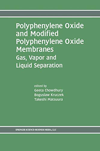 Polyphenylene Oxide and Modified Polyphenylene Oxide Membranes: Gas, Vapor and Liquid Separation