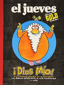 ¡Dios mío! : la versión íntegra de la histórica : la Biblia contada a los pasotas