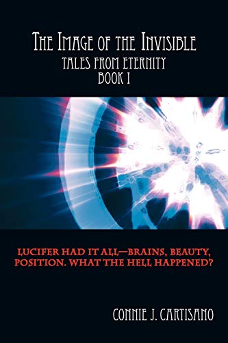 The Image of the Invisible: Tales from Eternity - Book I