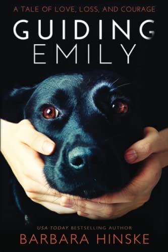 Guiding Emily: A Tale of Love, Loss, and Courage (Guiding Emily Series, Band 1)