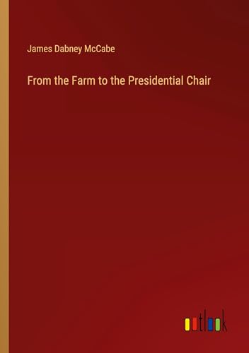 From the Farm to the Presidential Chair