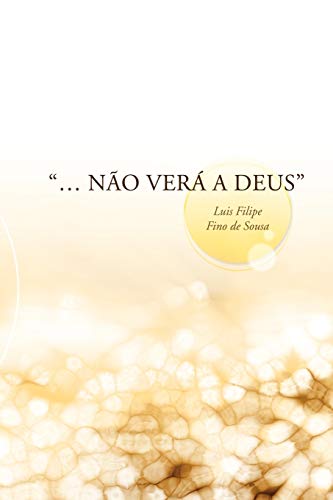. Não Verá A Deus
