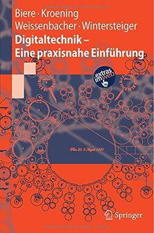 Digitaltechnik - Eine praxisnahe Einführung (Springer-Lehrbuch)