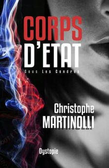 Corps d'État: Sous Les Cendres (Corps d'État · Thriller d'action et d'espionnage (nouvelle édition 2023), Band 2)