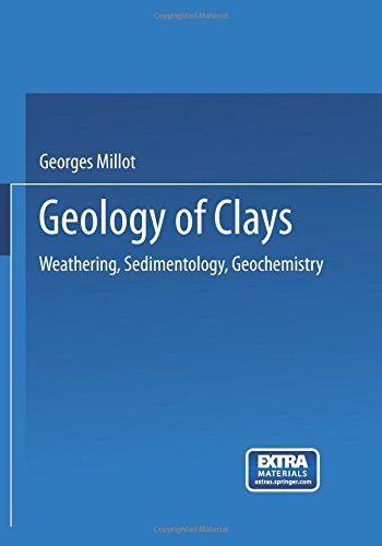 Geology of Clays: Weathering, Sedimentology, Geochemistry