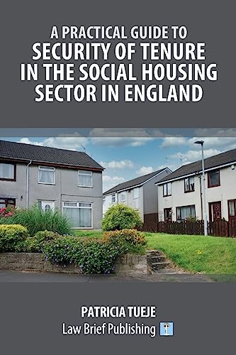A Practical Guide to Security of Tenure in the Social Housing Sector in England