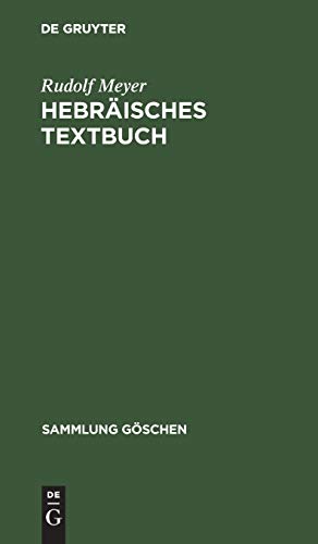 Hebräisches Textbuch: Zu G. Beer-R. Meyer, Hebräische Grammatik (Sammlung Göschen, 769/769a, Band 769769)