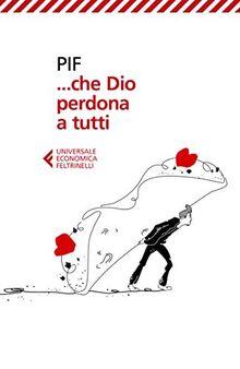 …che Dio perdona a tutti
