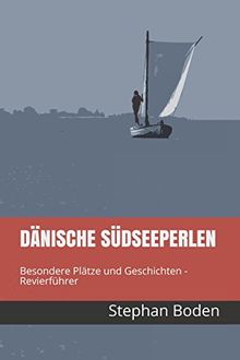 Dänische Südseeperlen: Besondere Plätze und Geschichten