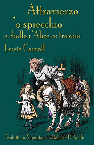 Attravierzo 'o specchio e cchello c'Alice ce truvaie: Through the Looking-Glass in Neapolitan