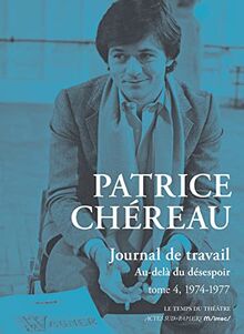 Journal de travail. Vol. 4. 1974-1977 : au-delà du désespoir