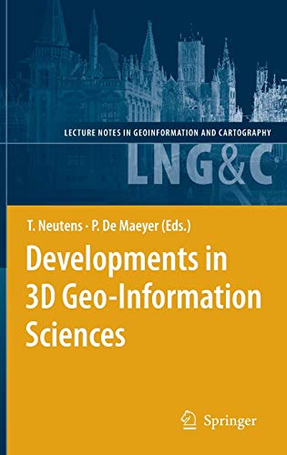 Developments in 3D Geo-Information Sciences (Lecture Notes in Geoinformation and Cartography)