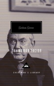 The Human Factor (Everyman's Library Classics)