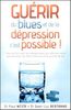 Guérir du Blues et de la Depression C'Est Possible